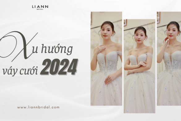 Cửa Hàng Váy Cưới: Xu Hướng Thiết Kế Nổi Bật Năm 2024